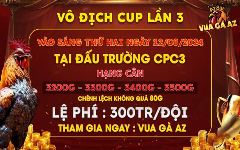 Thông báo giải vô địch cup lần 3 tại bồ CPC3 ngày 12/08/2024